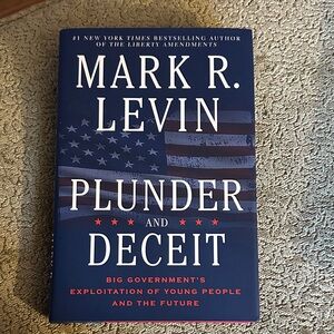 Plunder and Deceit Book by Mark R. Levin